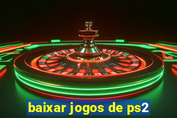 baixar jogos de ps2